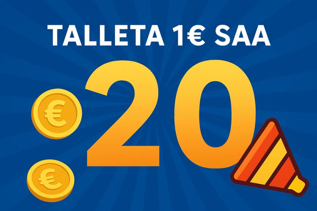 Talleta 1e saa 20e
